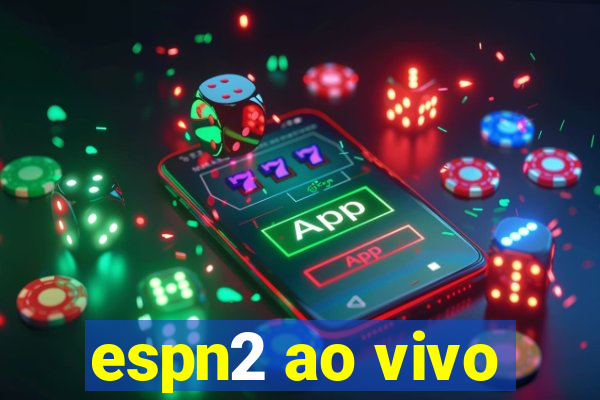 espn2 ao vivo